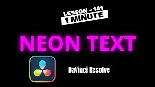 How to create Neon Glow Text Effect in DaVinci Resolve - Lesson 141 DaVinci Resolve