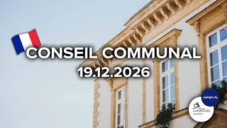 Séance du Conseil Communal du vendredi, 19 décembre 2025 (français)
