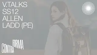 VTALKS 12 - Allen Ladd (PE) + Colectivo Contraforma