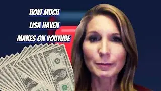 How Much Does Lisa Haven Earn from YouTube? Here's the data