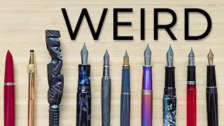 Weird Pens - My Special, Unique, and Strange Fountain Pens, Ballpoints, and a Mechanical Pencil