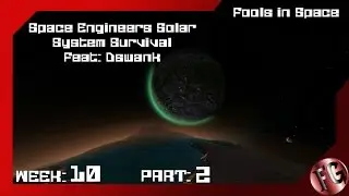 Space Engineers - System Survival w/ Dswank - Fools in Space Pt2
