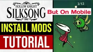 Полное пошаговое руководство по загрузке и установке мода Silksong Mobile