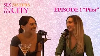 Sex and the City Recap - Ep 1 