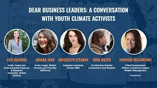 Dear Business Leaders: A Conversation with Youth Climate Activists