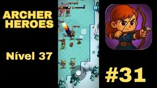 ARCHER HEROES TOWER DEFENSE # 31 N&Iacute;VEL 37