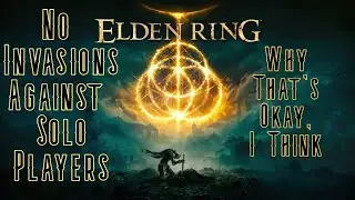 Elden Ring PvP News - No Invading a Solo Host -