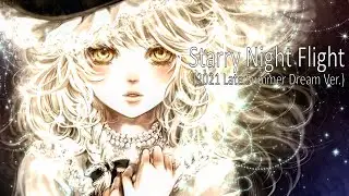 Starry Night Flight (2021 Late Summer Dream Ver.) Lyric Video / Hatsunetsumiko's