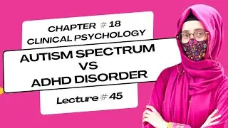 Autism vs ADHD | Dsm 5 Lectures | Psychology Lectures Series | Urdu & Hindi 