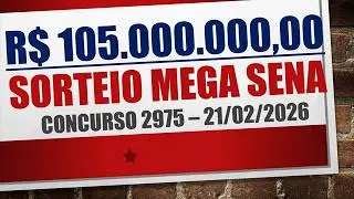 RESULTADO MEGA SENA 21/02/2026 CONCURSO 2975 | N&Uacute;MEROS SORTEADOS