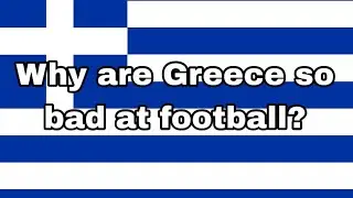 GREECE ARE BAD (National Team recap) 
