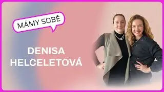 M&aacute;my Sobě - Denisa Helceletov&aacute;
