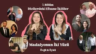 Легендарные дуэты сериалов(и комментарий к 11 серии «Taşacak Bu Deniz») –«Две стороны медали»