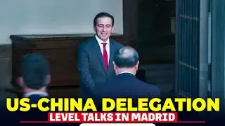US-China delegation level meet on discussions on trade, economic & national security in Madrid