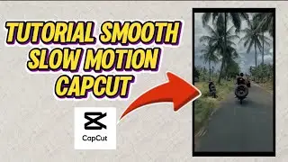 TUTORIAL SMOOTH SLOW MOTION CAPCUT 2026
