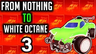 From Nothing to Titanium White Octane Part 3 (Rocket League Trading Series)