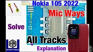 Nokia 105 2022 (TA-1465) Mic Way,Mic Not Working problem All Solutions,Tracks with Full  Explanation