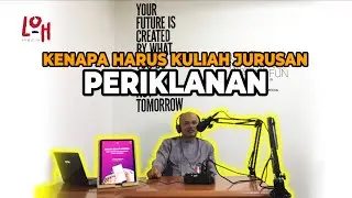 MEJA KERJA #3 | Kenapa Memilih Jurusan Periklanan