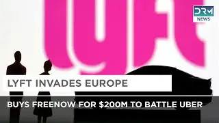 Lyft Takes the Fight to Europe: Inside the $200M FreeNow Deal | DRM News | AF1I