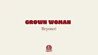 🎤👑 Karaoke GROWN WOMAN - Beyonc&eacute;