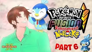Elite 4, Here I Come!!! - Pokemon Infinite Fusion Randomized Nuzlocke #6
