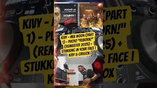KIVY - Mix #004 (PART 1) - PuCHO &ldquo;Reborn!&rdquo; (Remaster 2025) + Stukking In Your Face | KIVY & CIRILIOX