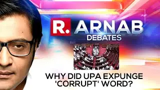 Arnab Exposes UPA's 'Expunged List' From 2012, As Opposition Cries Foul On 'Unparliamentary Words'
