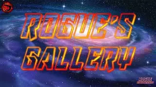 Rogue Entertainment Presents: ROGUE'S GALLERY