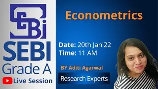 SEBI Grade A 2022 Preparation |  Research | Econometrics | By  Aditi Agrawal
