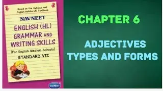 Navneet English (HL) Grammar and Writing Skills - Class 7 - Chapter 6 - Adjectives - Types and Forms