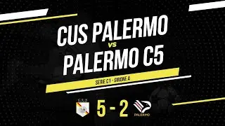 Cus Palermo - Palermo C5 | Serie C1 Sicilia | Highlights & Goals