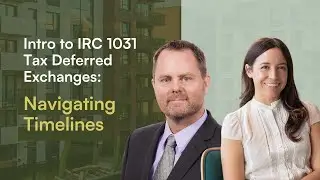 Intro to IRC 1031 Tax Deferred Exchanges: Time Frames