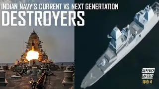 Indian Navy's Current Vs Next Generation Destroyer | हिंदी में