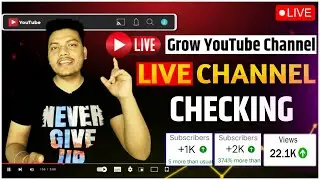 🔴 आ जाओ 👉 Live YouTube Channel Checking FREE 🔥| How to Grow Subscribers & Get More Views