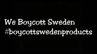 We Boycott Sweden😡😡😡
