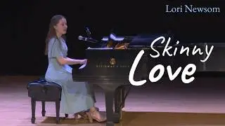 Skinny Love (Birdy) - Lori Newsom