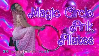 20-Minute Magic Circle Pilates | Legs, Glutes & Core Workout