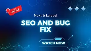 Обновление Nuxt и Laravel: SEO и исправление ошибок.