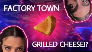 FACTORY TOWN GRILLED CHEESE HUNT