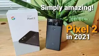 The Pixel 2 is still awesome! | Google Pixel 2 Review in 2021