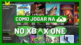 Como Jogar na Nuvem no Xbox One (Sem ser pelo navegador!)