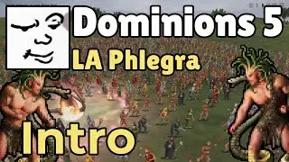 Dominions 5 | LA Phlegra, Intro | Mu Plays
