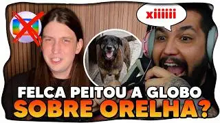 Felca HUMILHOU A GLOBO em seu PRONUNCIAMENTO sobre o Caso do ORELHA?