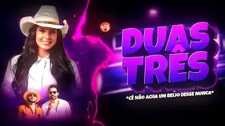 BEAT DUAS TR&Ecirc;S 🔥 - (FUNK REMIX) Djay L Beats, Ana Castela & Guilherme e Benuto