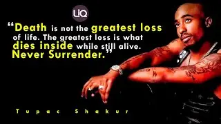 Top Tupac Shakur Quotes for Life, Love, and Motivation | Inspirational Tupac Wisdom