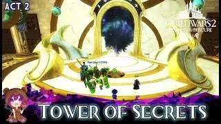 GW2 Secrets of the Obscure - 6. Tower of Secrets