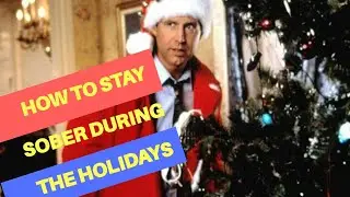 How To Stay SOBER During the Holidays | Alcoholism | Addiction | Sobriety | Holiday blues