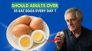 Eggs for Seniors: Should People Over 55 Eat Eggs Daily?