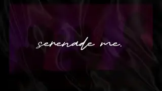 Serenade Me - Official Visualizer
