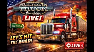🚛 American Truck Simulator LIVE! | Let&rsquo;s Hit the Road Across the USA 🇺🇸